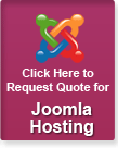 Click here to request quote for Joomla Hosting