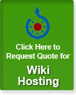 Click here to request quote for Wiki Hosting
